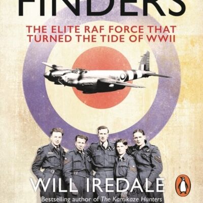 PathfindersTheThe Elite RAF Force that Turned the Tide of WWII by Will Iredale