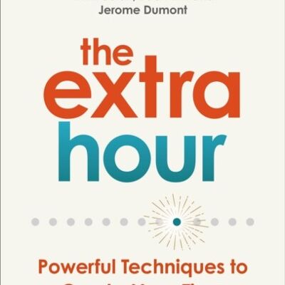 The Extra Hour by Will DeclairJerome DumontBao Dinh