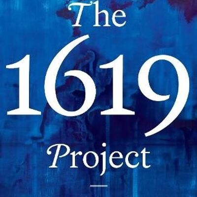 The 1619 Project by Nikole HannahJones