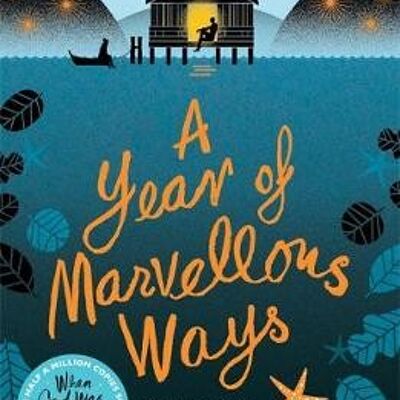 A Year of Marvellous Ways The Richard and Judy Bestseller by Sarah Winman