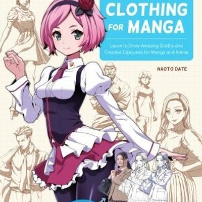 How to Draw Clothing for Manga by Naoto Date