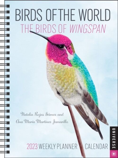 Birds of the World The Birds of Wingspan 2023 Planner Calendar by Natalia RojasAna Maria Martinez