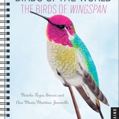 Birds of the World The Birds of Wingspan 2023 Planner Calendar by Natalia RojasAna Maria Martinez