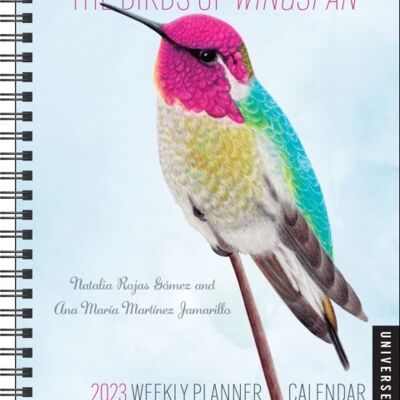 Birds of the World The Birds of Wingspan 2023 Planner Calendar by Natalia RojasAna Maria Martinez