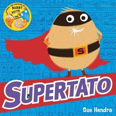 Supertato by Sue HendraPaul Linnet