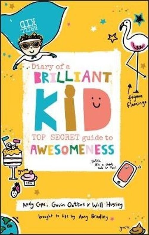 Diary of a Brilliant Kid by Andy CopeGavin OattesWill Hussey