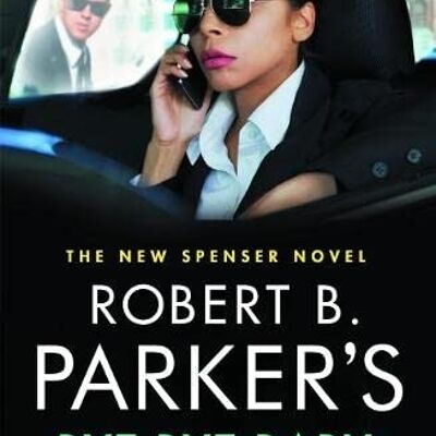 Robert B. Parkers Bye Bye Baby by Ace Atkins