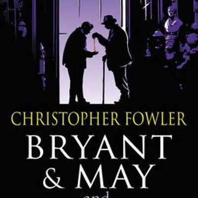 Bryant  May and the Invisible Code by Christopher Fowler