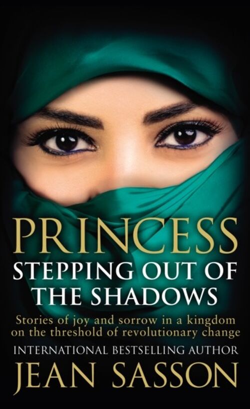 Princess Stepping Out Of The Shadows by Jean Sasson