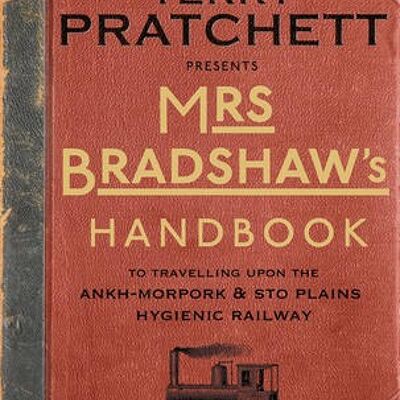 Mrs Bradshaws Handbook by Sir Terry Pratchett