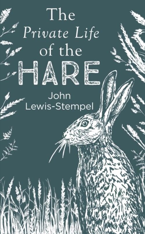 The Private Life of the Hare by John LewisStempel