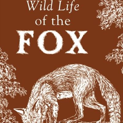 The Wild Life of the Fox by John LewisStempel