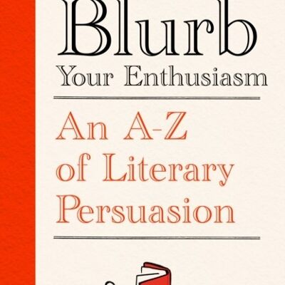 Blurb Your Enthusiasm by Louise Willder