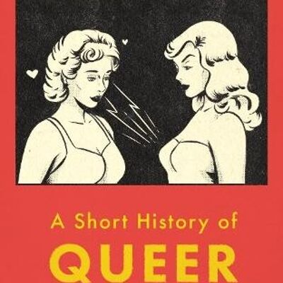 A Short History of Queer Women by Kirsty Loehr