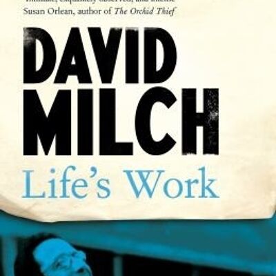 Lifes Work by David Milch