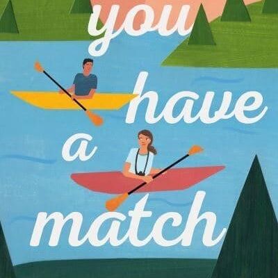 You Have A Match by Emma Lord