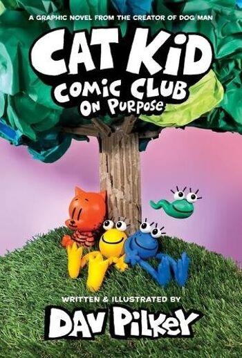 Cat Kid Comic Club On Purpose Un roman graphique Cat Kid Comic Club 3 par Dav Pilkey