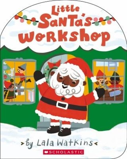 Little Santas Workshop A Good Vibes Book BB by Lala Watkins