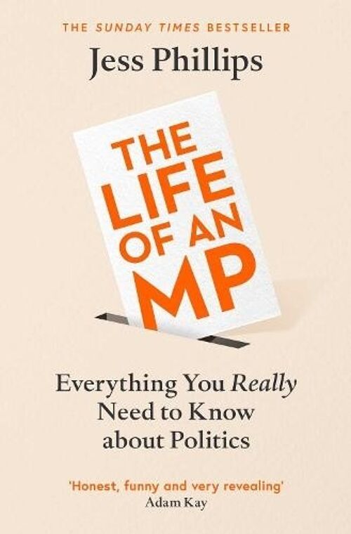 The Life of an MP by Jess Phillips