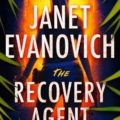 The Recovery Agent by Janet Evanovich