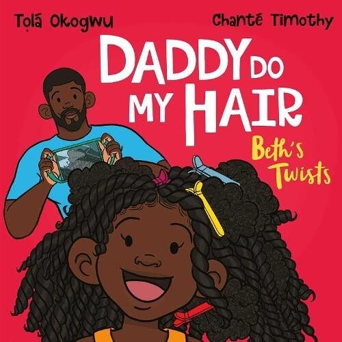 Daddy Do My Hair Beths Twists by Tola Okogwu