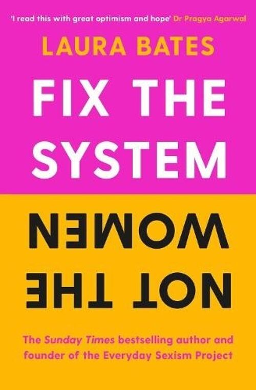 Fix the System Not the Women by Laura Bates