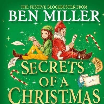 Secrets of a Christmas Elf by Ben Miller