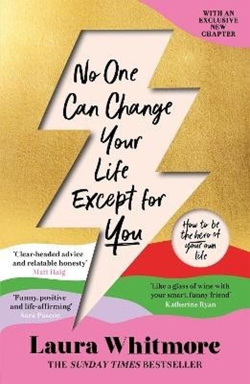 No One Can Change Your Life Except For You by Laura Whitmore