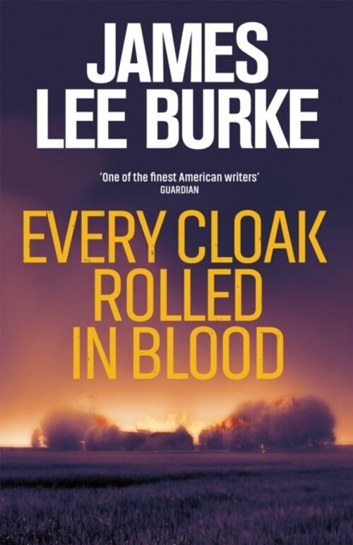 Every Cloak Rolled In Blood by James Lee Author Burke