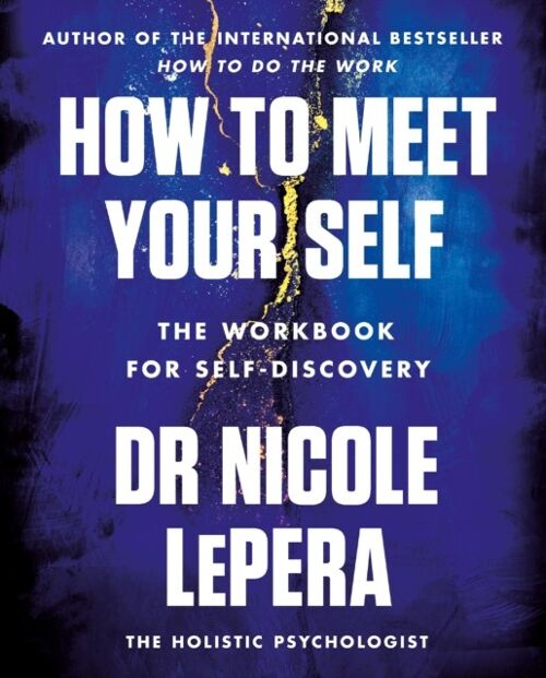 How to Meet Your Self by Nicole LePera