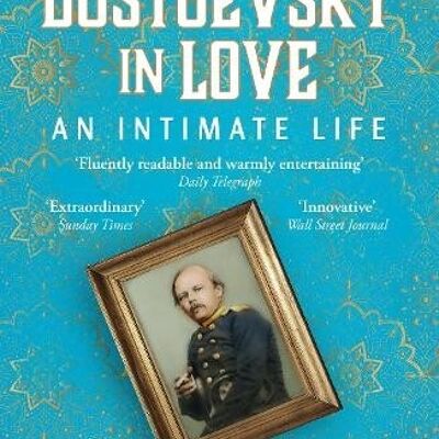 Dostoevsky in Love by Alex Christofi