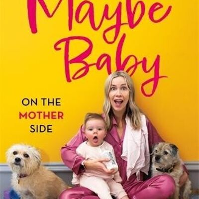 Maybe Baby On the Mother Side by Kate Lawler