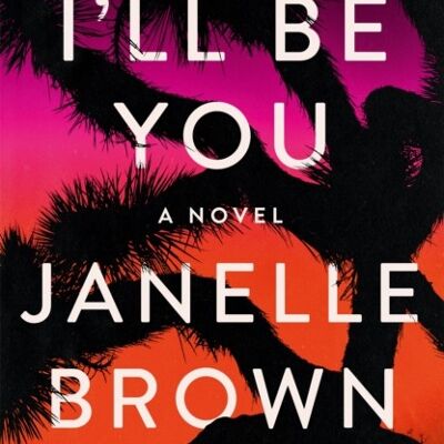 Ill Be You by Janelle Brown