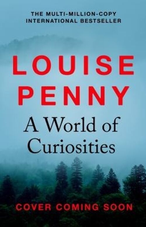 A World of Curiosities by Louise Penny