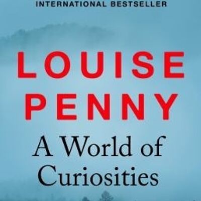 A World of Curiosities by Louise Penny