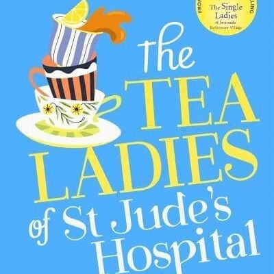 The Tea Ladies of St Judes Hospital by Joanna Nell