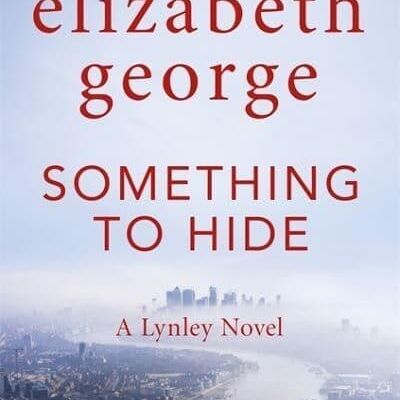 Something to Hide by Elizabeth George