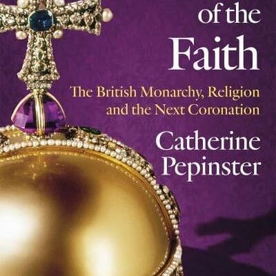 Defenders of the Faith by Catherine Pepinster