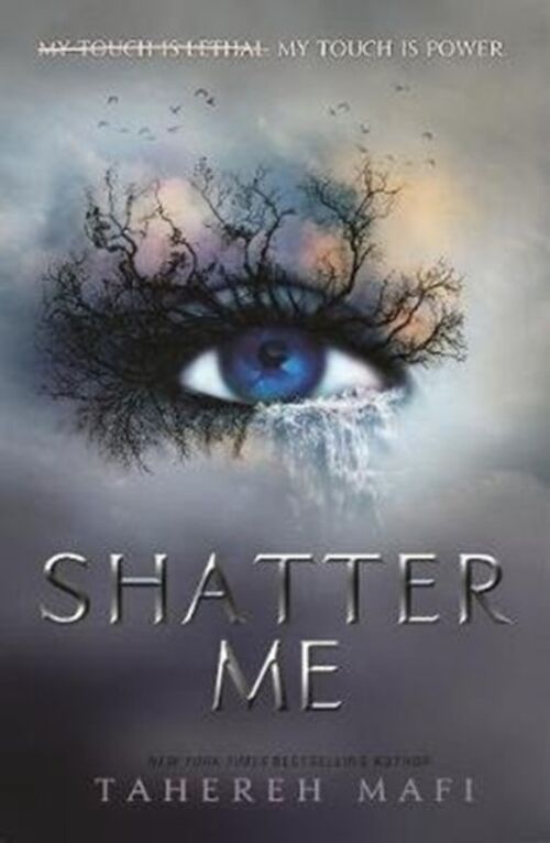 Shatter MeShatter Me by Tahereh Mafi
