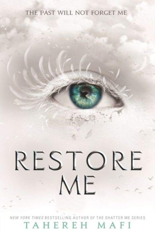 Restore MeShatter Me by Tahereh Mafi