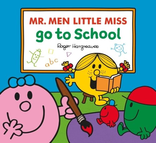 Mr. Men Little Miss Go To School by Adam Hargreaves