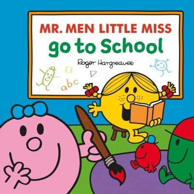 Mr. Men Little Miss Go To School by Adam Hargreaves