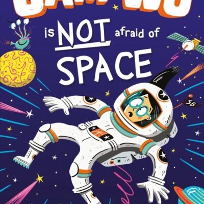Sam Wu is NOT Afraid of Space by Katie TsangKevin Tsang