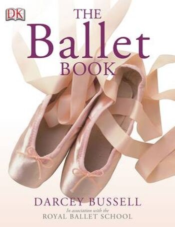 Le livre de ballet par CBE Darcey Bussell