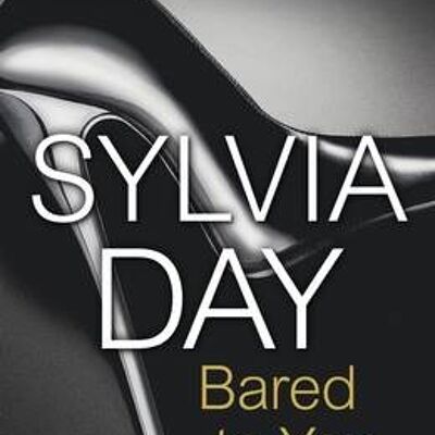 Bared to You by Sylvia Day