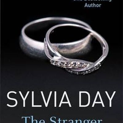 The Stranger I Married by Sylvia Day