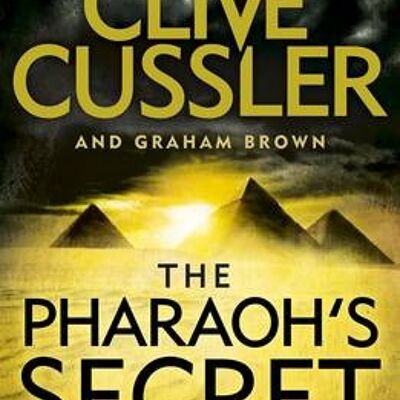 The Pharaohs Secret by Clive CusslerGraham Brown