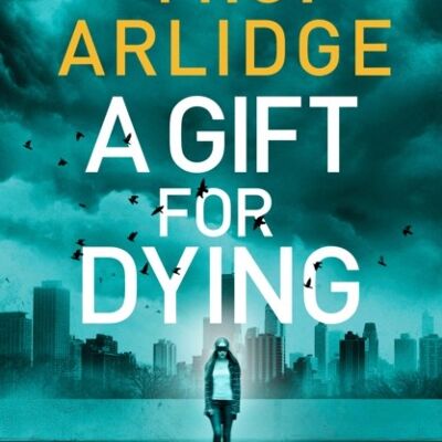 A Gift for Dying by M. J. Arlidge