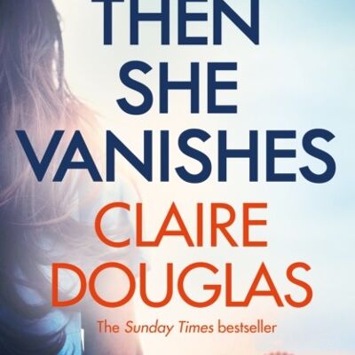 Then She Vanishes by Claire Douglas