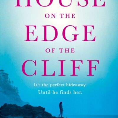 The House on the Edge of the Cliff by Carol Drinkwater